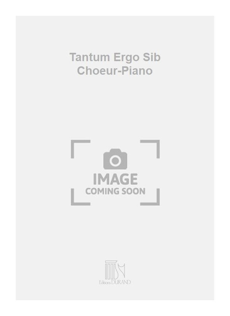 Tantum Ergo Sib Choeur-Piano